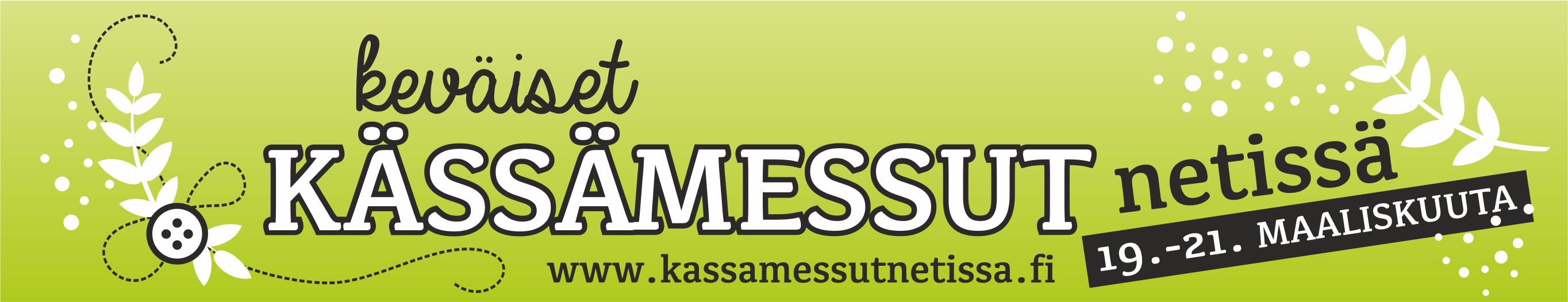 Lankavan messutärpit 19.–21.3.2021! Lankavan messutärpit 19.–21.3.2021!